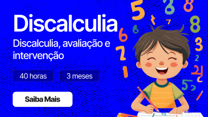 Discalculia: Avaliação e Intervenção